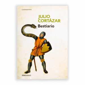 Bestiario Julio Cortázar DEBOLSILLO 136 Páginas