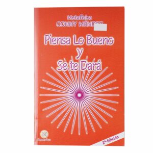Libro Piensa Lo Bueno Y Se Te Dara MR.BOOKS 111 Páginas