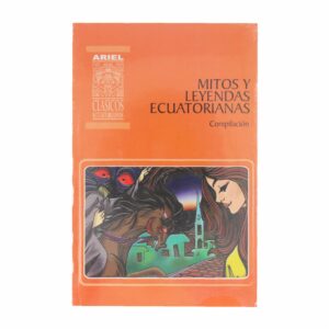 Mitos Y Leyendas Ecuatorianas Clásicos ARIEL 180 Páginas