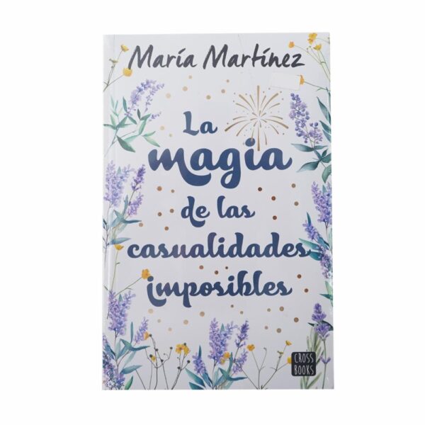 Libro La Magia De Las Casualidades Imposibles CROSS BOOKS 421 Páginas