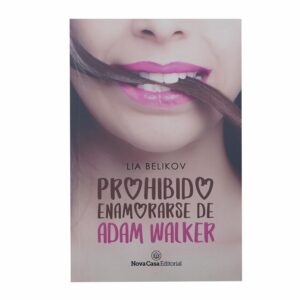 Libro Prohibido Enamorarse De Adam Walker NOVA CASA EDITORIAL 469 Páginas