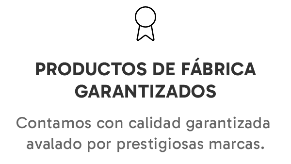 Productos de fábrica garantizados
