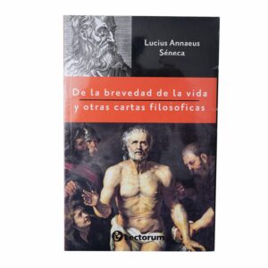 Libro De La Brevedad De La Vida Y Otras LECTORUM 142 Páginas