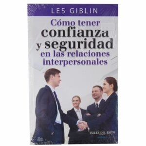 Libro Como Tener Confianza Y Seguridad En Las Relaciones Interpersonales TALLER DEL EXITO 160 Páginas