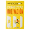 Libro Conecta Con La Motivación. La Ciencia De AGUILAR 275 Páginas