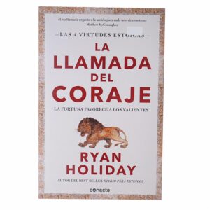 Libro La Llamada Del Coraje CONECTA 300 Páginas