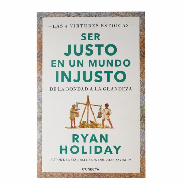 Libro Ser Justo En Un Mundo Injusto CONECTA 358 Páginas