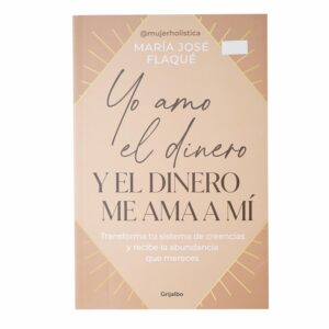 Libro Yo Amo El Dinero Y El Dinero Me Ama A Mi GRIJALBO 209 Páginas
