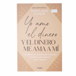 Libro Yo Amo El Dinero Y El Dinero Me Ama A Mi GRIJALBO 209 Páginas