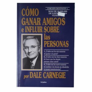 Libro Como Ganar Amigos E Influir Sobre Las Personas GRIJALBO 285 Páginas