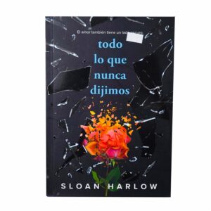 Libro Todo Lo Que Nunca Dijimos ALFAGUARA 305 Páginas