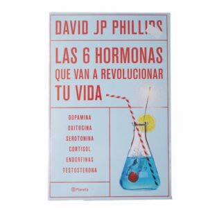 Libro Las Seis Hormonas Que Van A Revolucionar Tu Vida PLANETA 256 Páginas