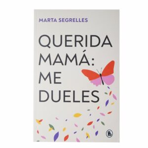 Libro Querida Mama: Me Dueles BRUGUERA 208 Páginas