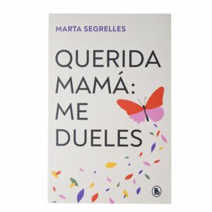 Libro Querida Mama: Me Dueles BRUGUERA 208 Páginas