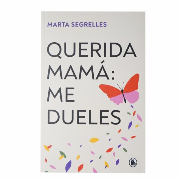 Libro Querida Mama: Me Dueles BRUGUERA 208 Páginas