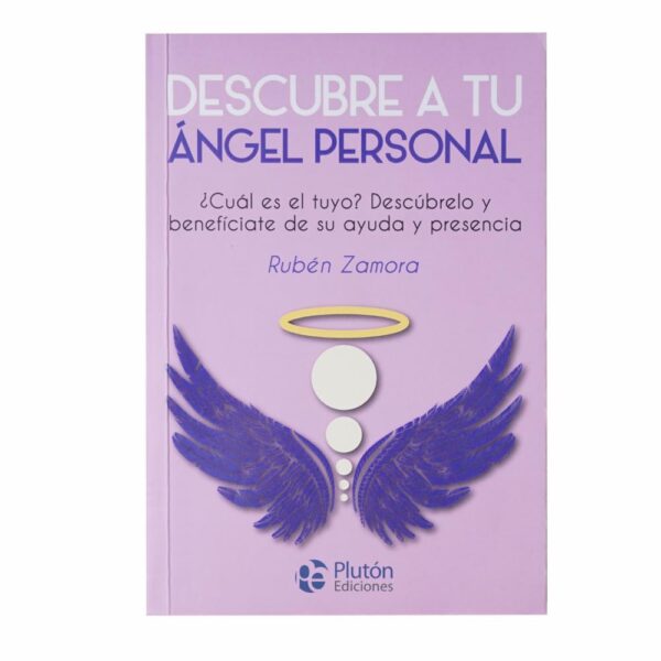 Descubre Tu Ángel Personal Rubén Zamora PLUTON EDICIONES 169 Páginas
