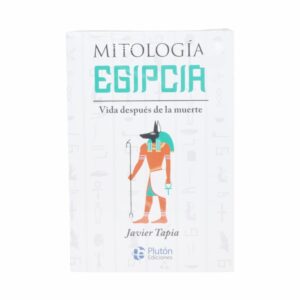 Mitología Egipcia Javier Tapia PLUTON 224 Páginas