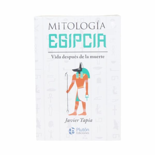 Mitología Egipcia Javier Tapia PLUTÓN 224 Páginas