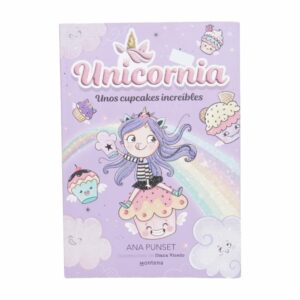 Libro Unicornia 4 Unos Cupcakes Increíbles MONTENA 25 Páginas