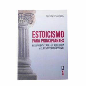 Estoicismo Para Principiantes Matthew J. Van Natta EDAF 256 Páginas
