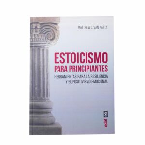 Estoicismo Para Principiantes Matthew J. Van Natta EDAF 256 Páginas