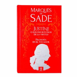 Libro Justine Y Los Infortunios De La Virtud/ Filosofía Del Tocador EDITORIAL ALMA 416 Páginas