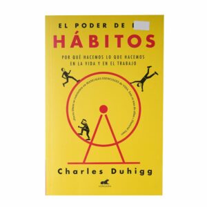 Poder De Los Hábitos Charles Duhigg VERGARA 25 Páginas