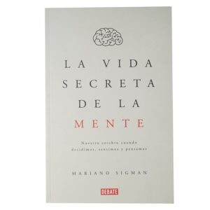 Libro La Vida Secreta De La Mente DEBATE 287 Páginas