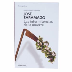 Libro Las Intermitencias De La Muerte DEBOLSILLO 250 Páginas