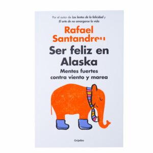 Libro Ser Feliz En Alaska GRIJALBO 316 Páginas