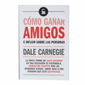 Cómo Ganar Amigos Dale Carnegie EDICIONES AMERICANAS 493 Páginas