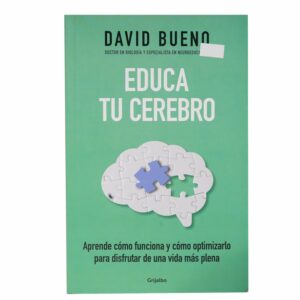 Libro Educa Tu Cerebro GRIJALBO 350 Páginas