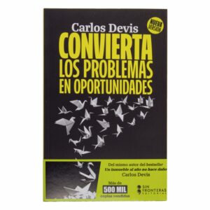 Libro Convierta Los Problemas En Oportunidades SIN FRONTERAS 345 Páginas