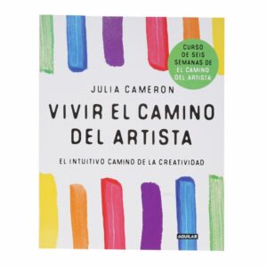 Libro Vivir El Camino Del Artista AGUILAR 247 Páginas