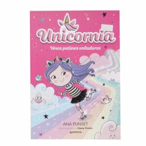 Libro Unicornia 8 Unos Patines Voladores MONTENA 128 Páginas