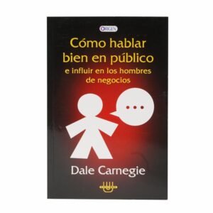 Libro Como Hablar Bien En Publico E Influir En Los Hombres De Negocios UNILIBRO 158 Páginas