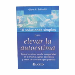 10 SOLUCIONES SIMPLES PARA ELEVAR EL AUTOESTIMA