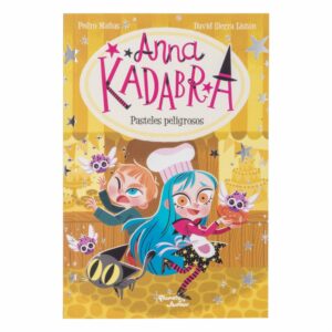 Libro Anna Kadabra 6 Pasteles Peligrosos PLANETA 122 Páginas